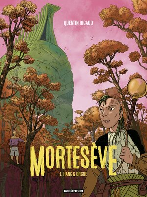 cover image of Mortesève (Tome 1)--Hang et Orgue